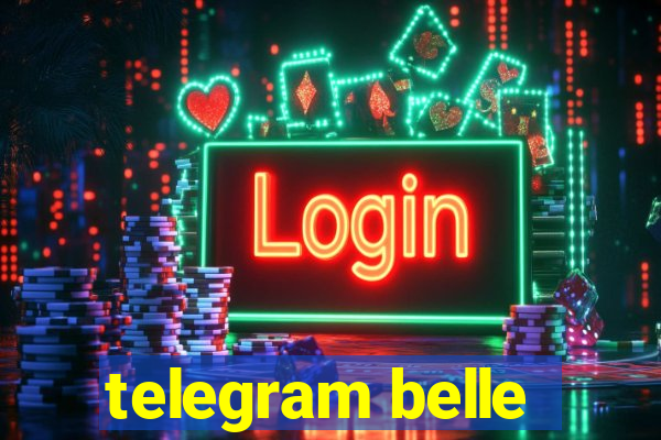 telegram belle